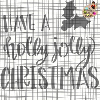 Have A Holly Jolly Christmas STENCIL Lettering Template