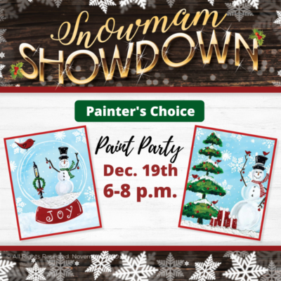 Painter's Choice Snowman Showdown 12/19 6-8 p.m.